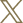 X